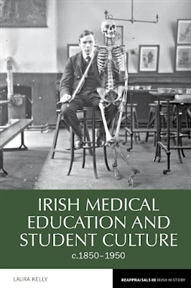 New Book: Irish Medical Education and Student Culture, c.1850-1950